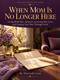 When Mom Is No Longer Here: A Gentle Guide & Reflection Journal My Store